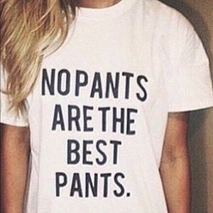 “No Pants” T-shirt